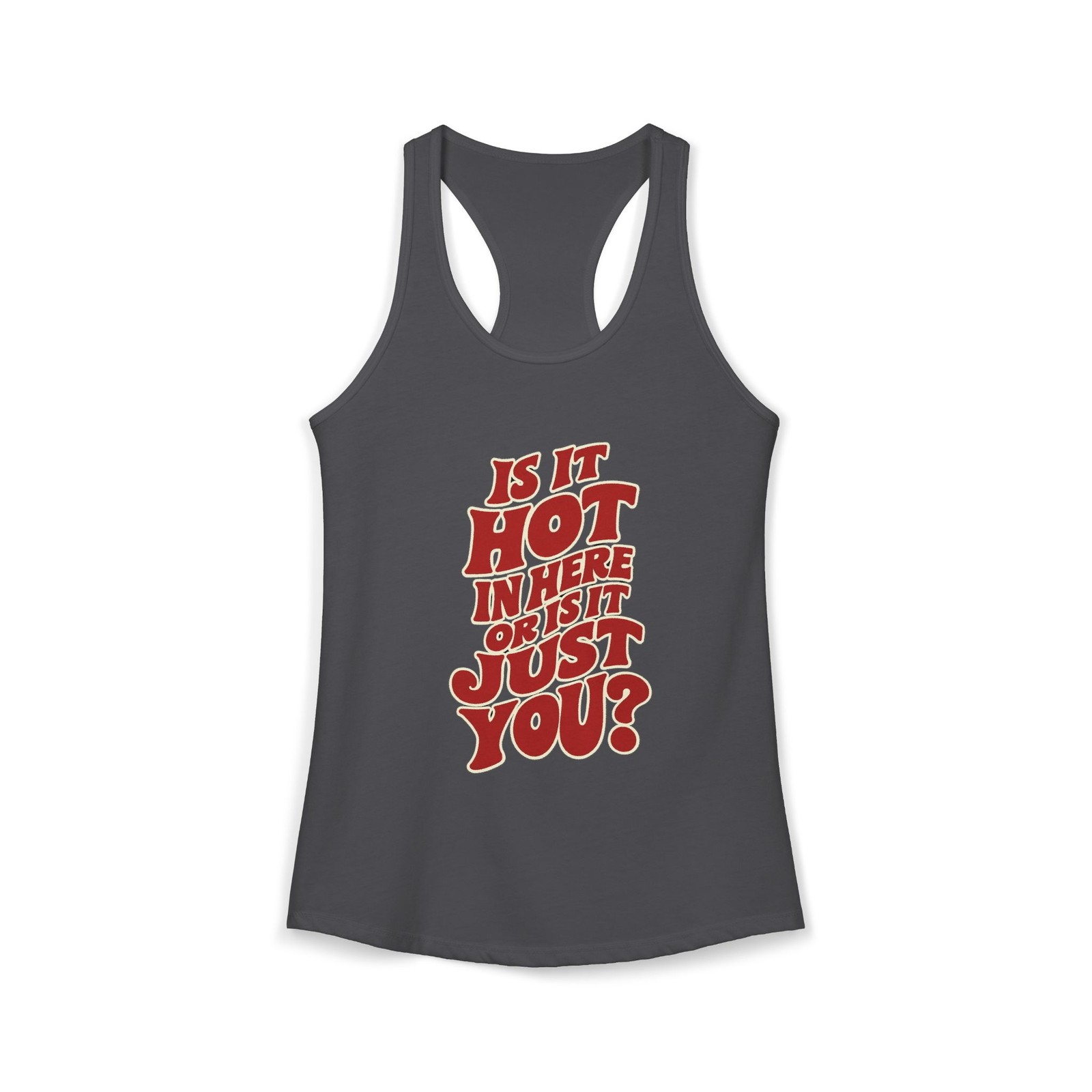 “Or Is It Just You” Meme Women’s Racerback Tank Made in USA