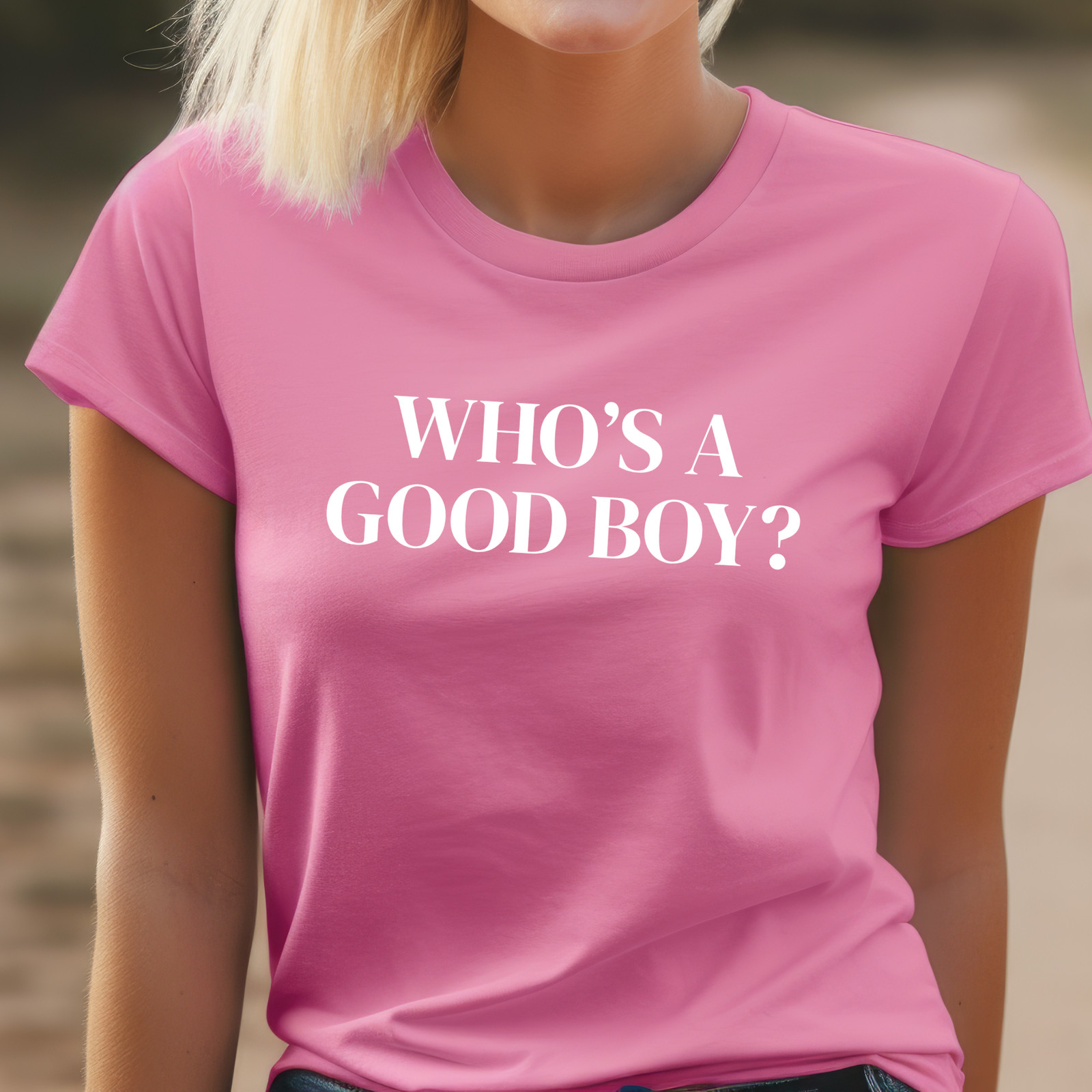 WHO’S A GOOD BOY? Tee | Funny Women’s Shirt, Dog Lovers T-Shirt