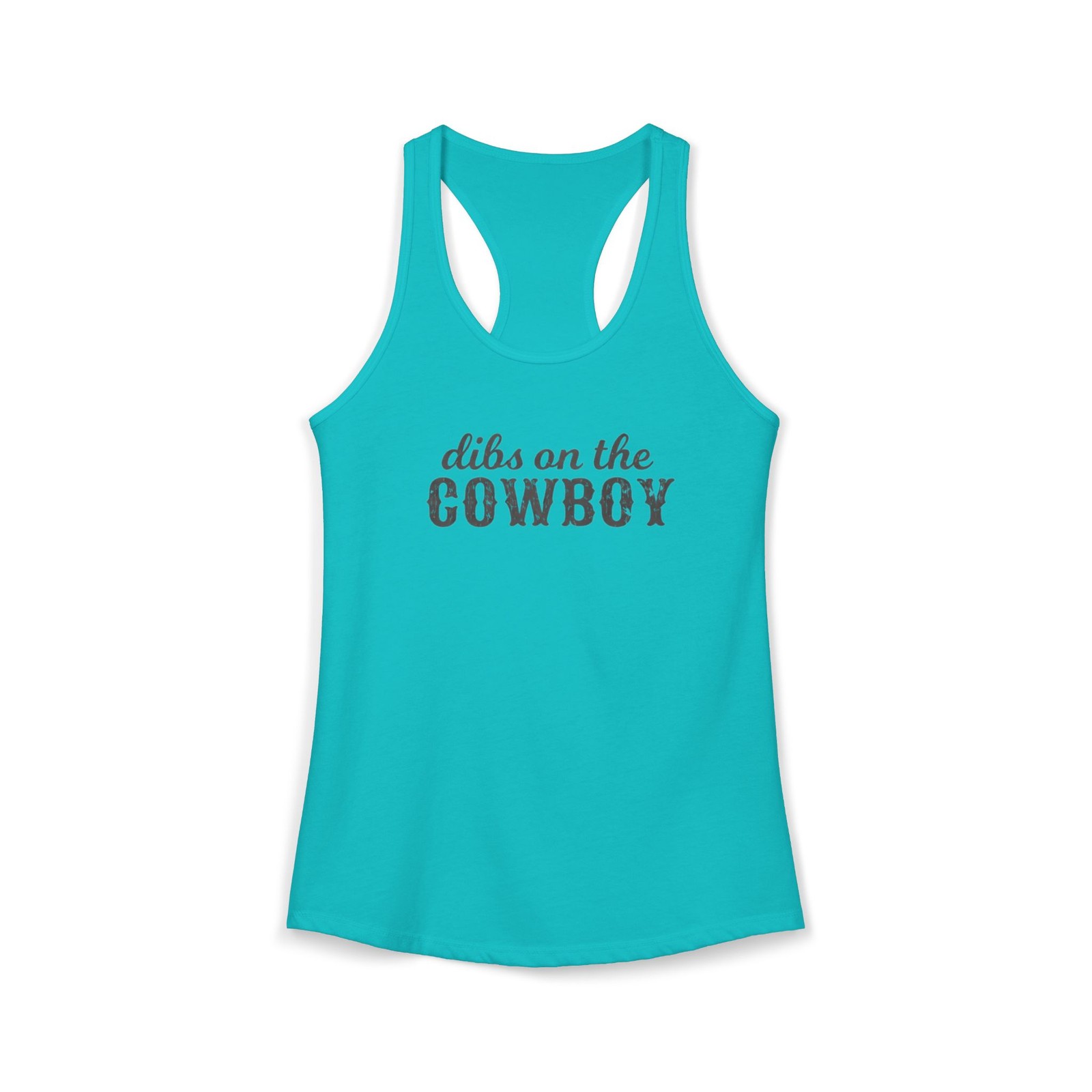 Dibs on the Cowboy Racerback Tank | Funny Flirty Western Graphic
