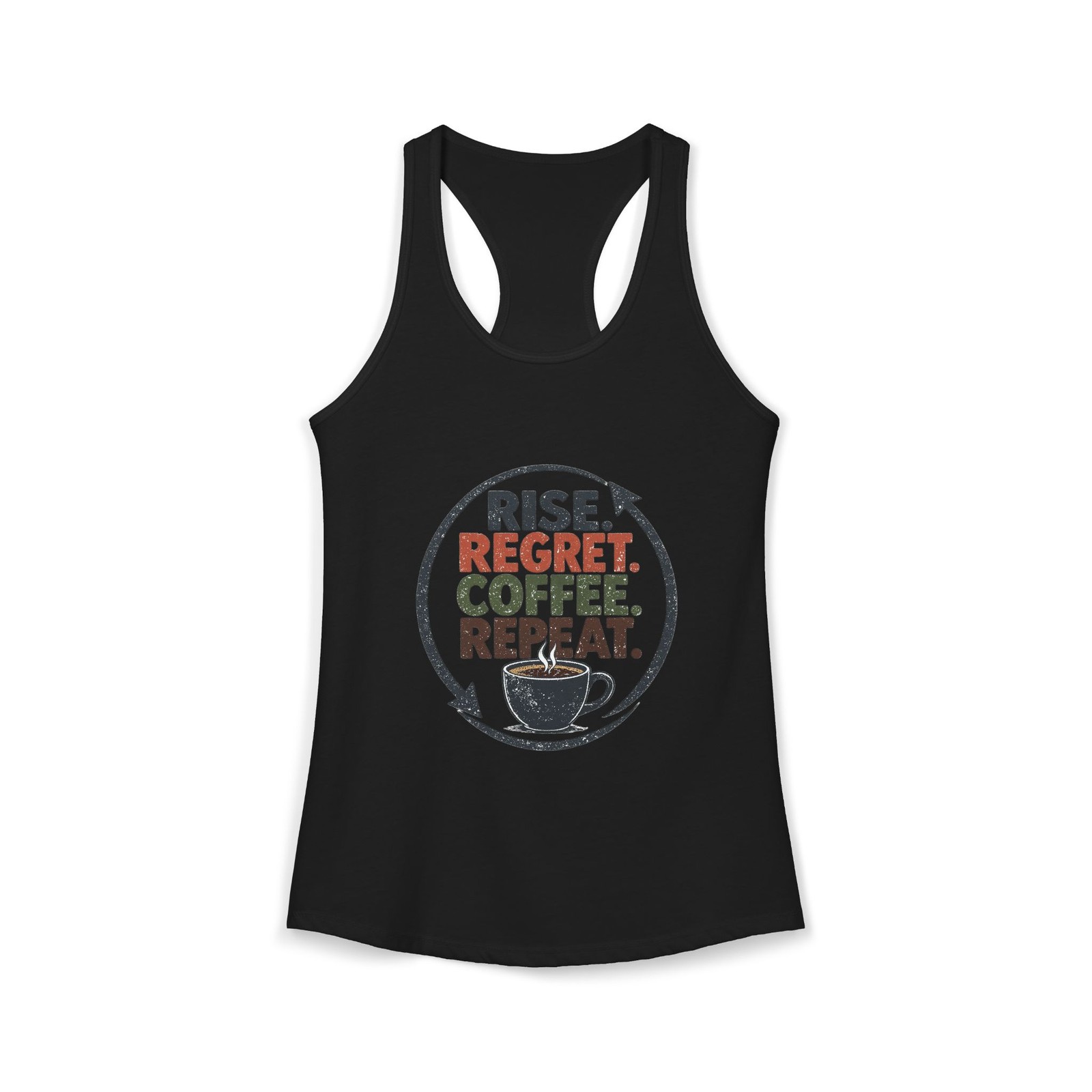 Rise Regret Coffee Repeat Women’s Racerback Tank Funny Meme Made in USA