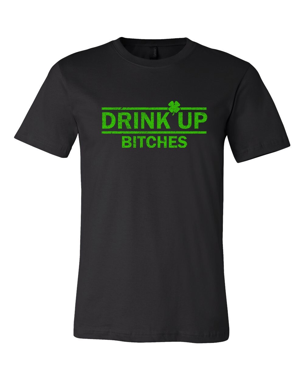 Drink Up Bitches Irish St. Patrick’s Day T-Shirt